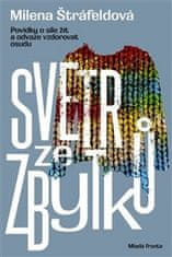 Milena Štráfeldová: Svetr ze zbytků - Povídky o síle žít a odvaze vzdorovat osudu