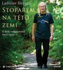 Ladislav Heryán: Stopařem na této zemi - O Boží velkorysosti mezi námi