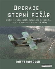 Tom Yarborough: Operace Stepní požár