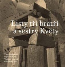  Vladimír Vokolek;Vlastimil Vokolek;Vojmír: Listy tří bratří a sestry Květy