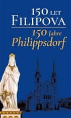 kol.: 150 let Filipova / 150 Jahre Philippsdorf