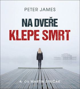 Peter James: Na dveře klepe smrt