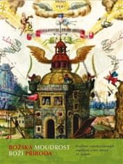 Bibliotheca Philosophica Herme: Božská moudrost – Boží příroda - Poselství rosenkruciánských manifestů v řeči obrazů 17. století
