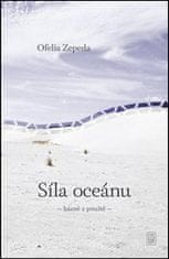 Ofélia Zepeda: Síla oceánu - básně z pouště