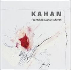 František Daniel Merth;Roman Brichcín: Kahan