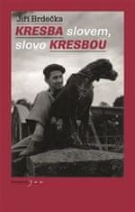 Jiří Brdečka: Kresba slovem, slovo kresbou