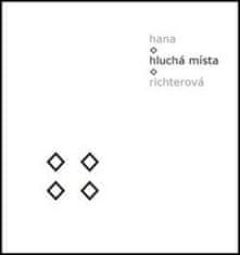 Hana Richterová: Hluchá místa