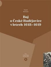 Tomáš Sterneck: Boj o České Budějovice v letech 1618 - 1619