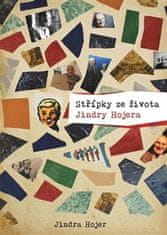 Jindra Hojer: Střípky ze života Jindry Hojera