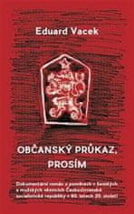 Eduard Vacek: Občanský průkaz, prosím