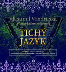 Vlastimil Vondruška: Tichý jazyk - z detektivního cyklu Letopisy královské komory