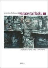 Veronika Košnarová: Variace na hlásku m - (Úvahy nad texty Věry Linhartové)
