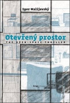 Igor Malijevský;Katka Kozáková: Otevřený prostor - the open space thriller