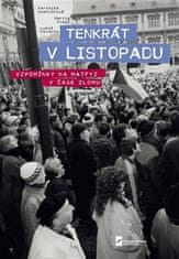 Veronika Stehlíková;Luboš Veverka;Martin Vlach: Tenkrát v Listopadu. Vzpomínky na Matfyz v čase zlomu