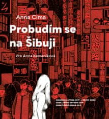 Anna Cima;Anna Cima;Igor Cima: Probudím se na Šibuji