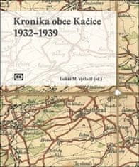 Lukáš M. Vytlačil: Kronika obce Kačice