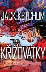 Jack Ketchum;Andrej Kostič: Křižovatky