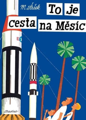 Miroslav Šašek: To je cesta na Měsíc