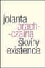 Jolanta Brach-Czaina: Škvíry existence