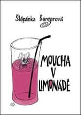 Štěpánka Bergerová: Moucha v limonádě