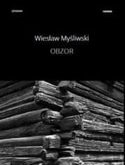 Wiesław Myśliwski: Obzor