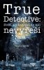 Martin Charvát: True Detective: Svět, ve kterém se nic nevyřeší