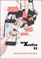 Anela Vlk: sexonline #1 - Mamánci a jiná individua