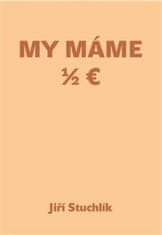 Jiří Stuchlík: My máme 1/2 Euro