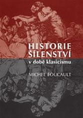 Michel Foucault: Historie šílenství v době klasicismu