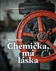 Václav Žďárský: Chemička, má láska