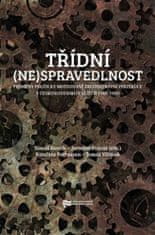 Tomáš Bursík;Jaroslav Pažout: Třídní (ne)spravedlnost - Proměny politicky motivované trestněprávní perzekuce v Československu v letech 1948–1989