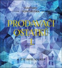 Vlastimil Vondruška: Prodavači ostatků I.