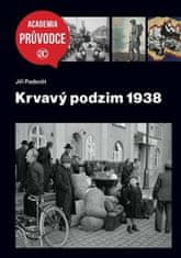 Jiří Padevět: Krvavý podzim 1938