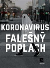 Petr Holub: Koronavirus, falešný poplach