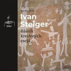 Ivo Strejček: Ivan Steiger, básník kreslených esejů