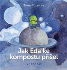 Tereza Víznerová;Tereza Víznerová: Jak Eda ke kompostu přišel