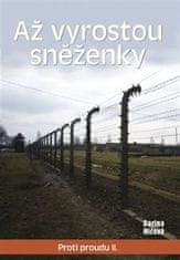 Darina Ničová: Až vyrostou sněženky - Proti proudu II.