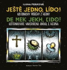 Ilona Ferková: Ještě jedno, Lído! - Kaštánkovy příběhy z herny / De mek jekh, Ľido! Kaštankuskre vakeribena andal e herňa