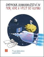 Lubomír Dušek;Milada Sukdoláková: Chemická dobrodružství IV - Mor, vůně a výlet do vesmíru