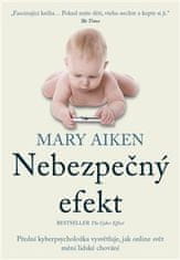 Mary Aiken: Nebezpečný efekt