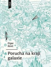 Etgar Keret: Porucha na kraji galaxie (slovensky)