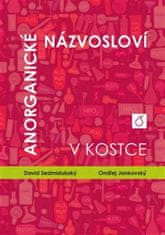 Ondřej Jankovský;David Sedmidubský: Anorganické názvosloví v kostce