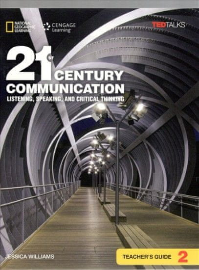 National Geographic 21st Century Communication: Listening, Speaking and Critical Thinking Teacher Guide 2