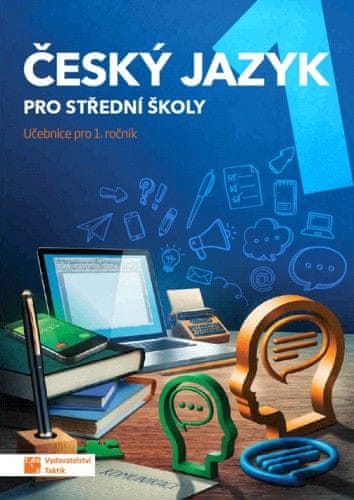 TAKTIK International Český jazyk 1 pro SŠ - učebnice