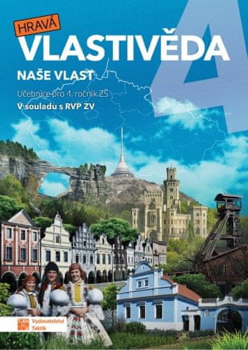 TAKTIK International Hravá vlastivěda 4 - Naše vlast - učebnice