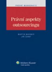 Martin Maisner: Právní aspekty outsourcingu