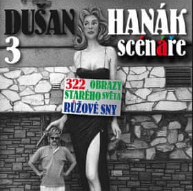 Dušan Hanák: 3 scénáře - 322, Obrazy starého světa, Růžové sny