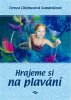 Tereza Kandráčová Chlebusová: Hrajeme si na plavání