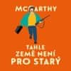 McCarthy Cormac: Tahle země není pro starý