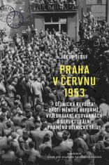 Šlouf Jakub: Praha v červnu 1953